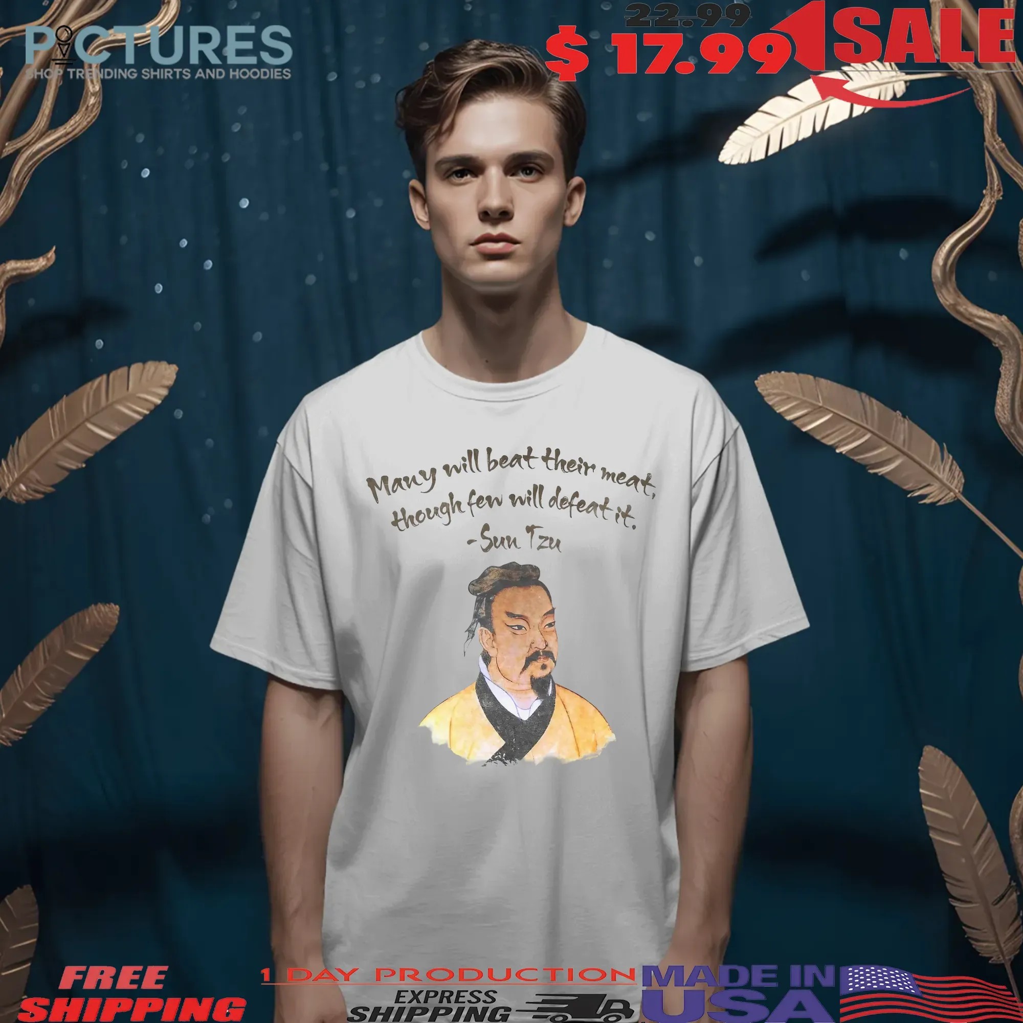 Sun Tzu Many Will Beat Their Meat Thought Fen Will Defeat It T Shirt
