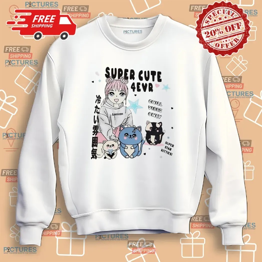 Super Cute 4evr Chill Vibes Only Super Star Kitties T Shirt