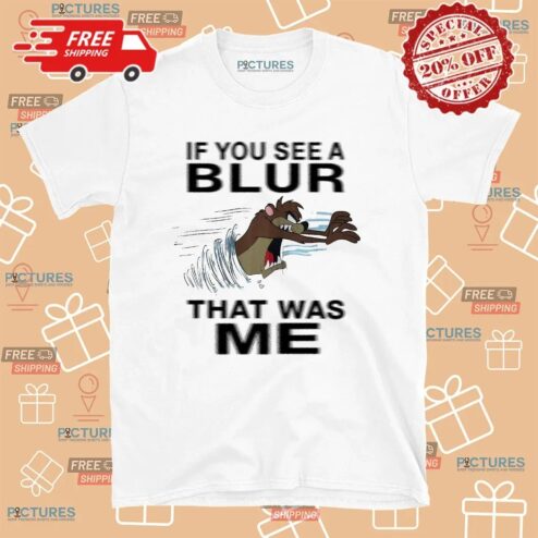 Taz Mania If You See A Blur That Was Me Looney Tunes Cartoon T Shirt