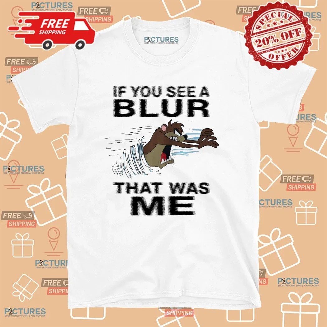 Taz Mania If You See A Blur That Was Me Looney Tunes Cartoon T Shirt