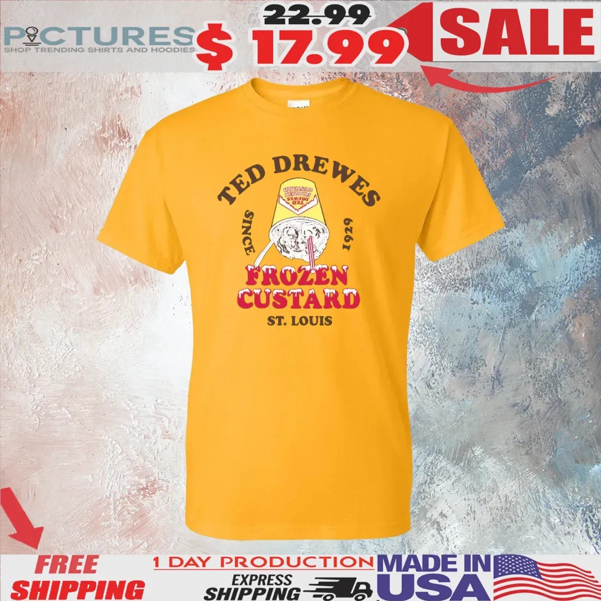 Ted Drewes Since Frozen Custard St Louis 1929 Frozen Custard T Shirt