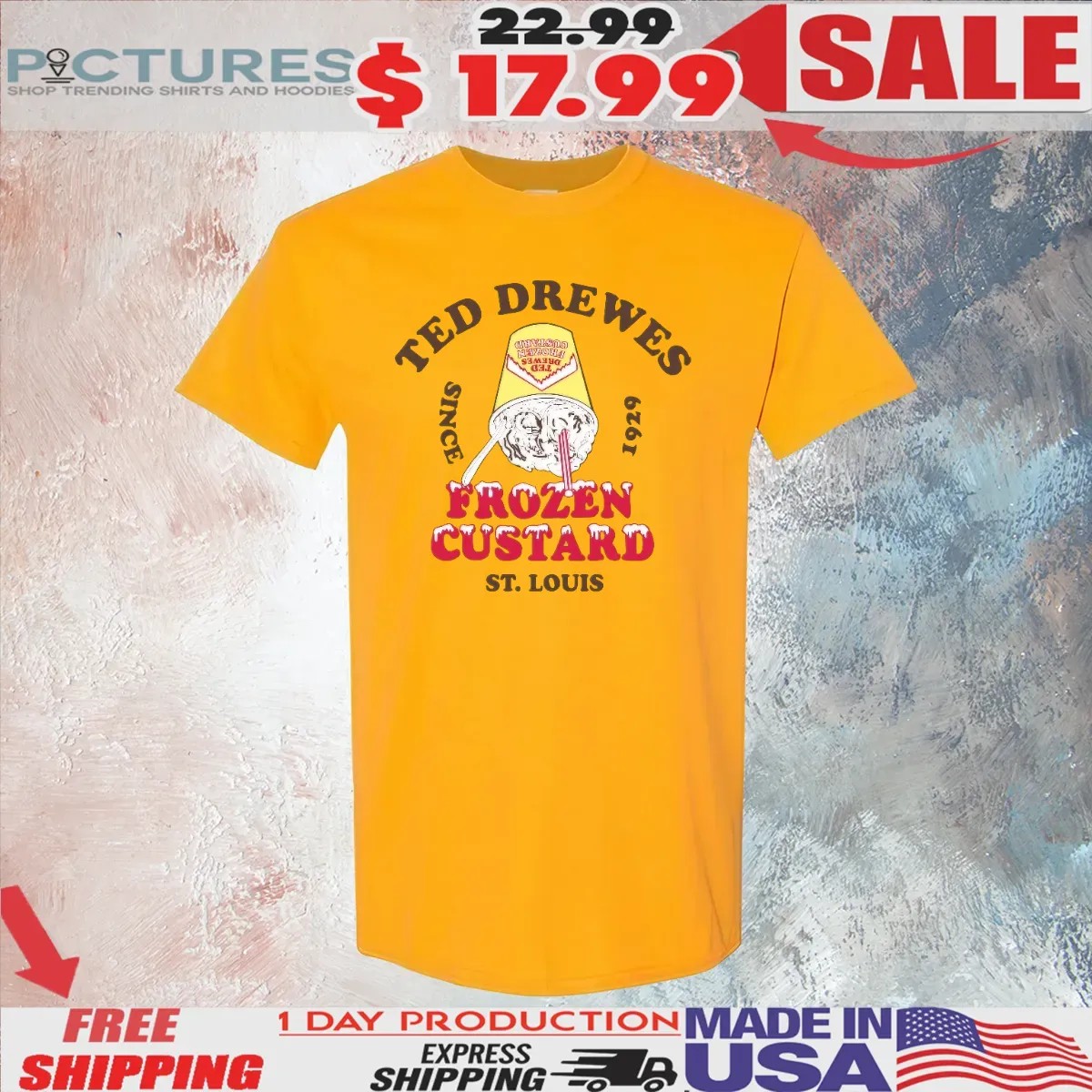 Ted Drewes Since Frozen Custard St Louis 1929 Frozen Custard T Shirt