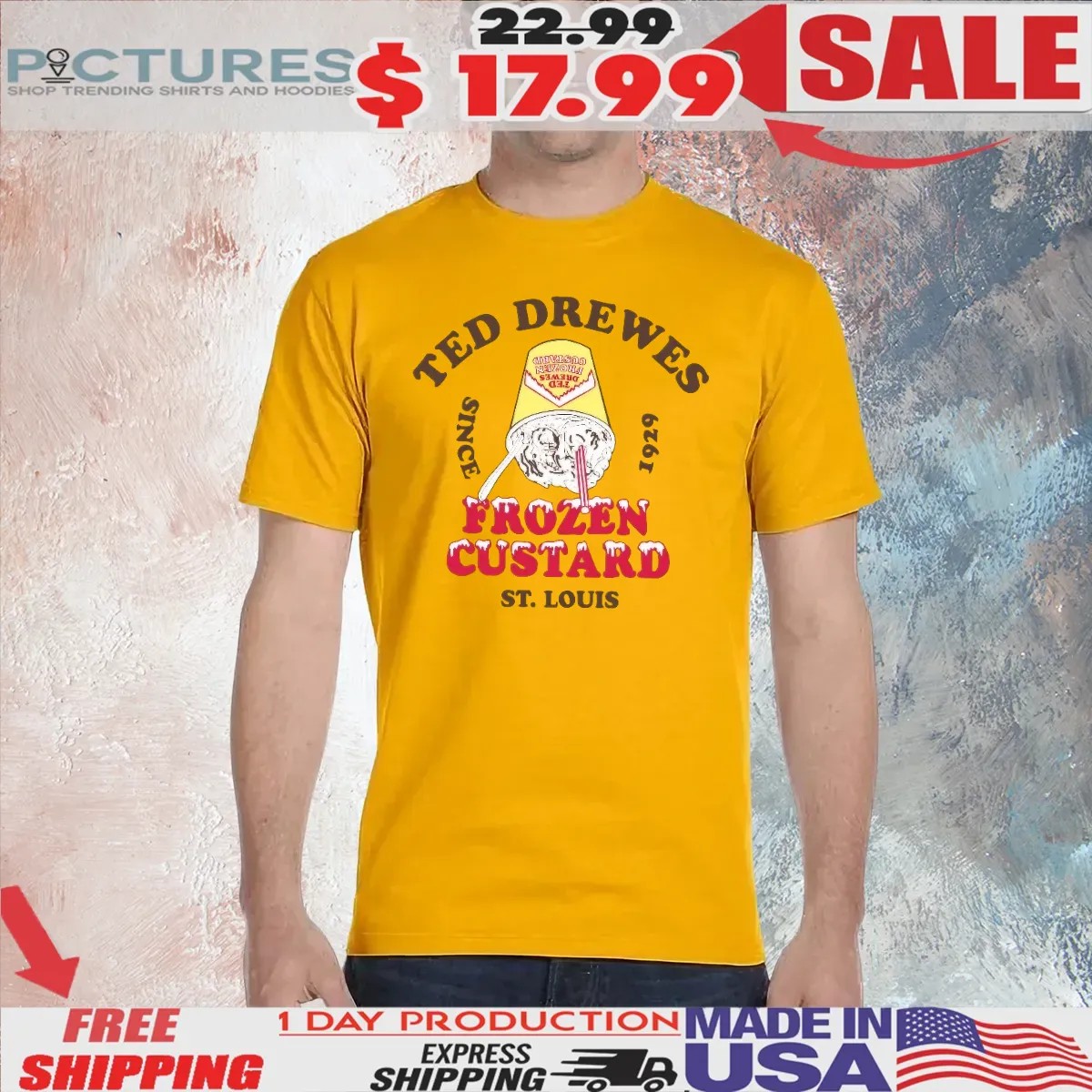 Ted Drewes Since Frozen Custard St Louis 1929 Frozen Custard T Shirt