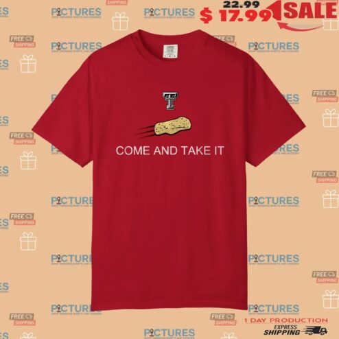 Texas Tech Red Raiders Come And Take The Tortillas T Shirt