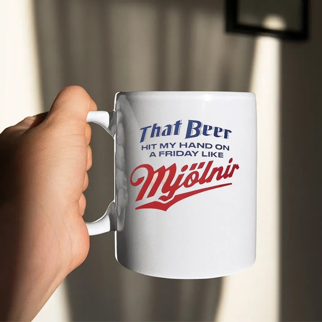 That Beer Hit My Hand On A Friday Like Mjölnir T Shirt