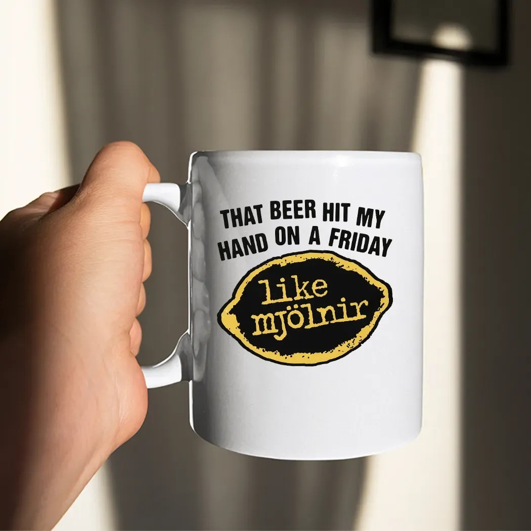 That Beer Hit My Hand On A Friday Like Mjölnir T Shirt That Beer Hit My Hand On A Friday Like Mjölnir T Shirt