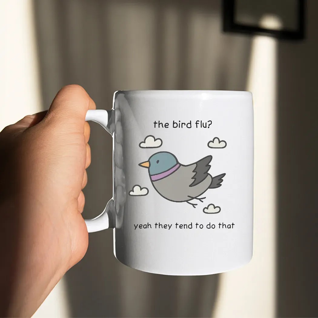 The Bird Flu Yeah They Tend To Do That Meme T Shirt