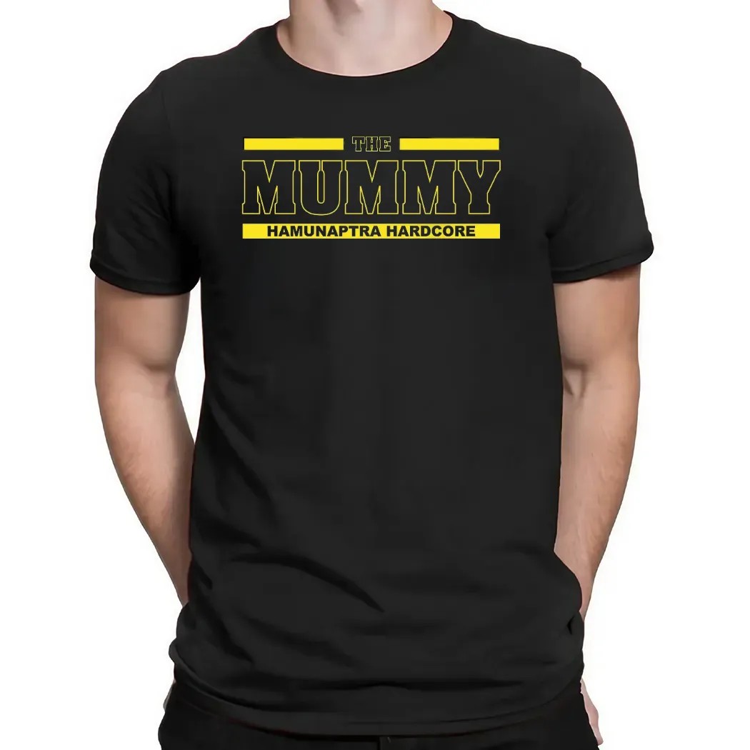 The Mummy Hamunaptra Hardcore Look To Me Like You're On The Wrong Side Of The River T Shirt