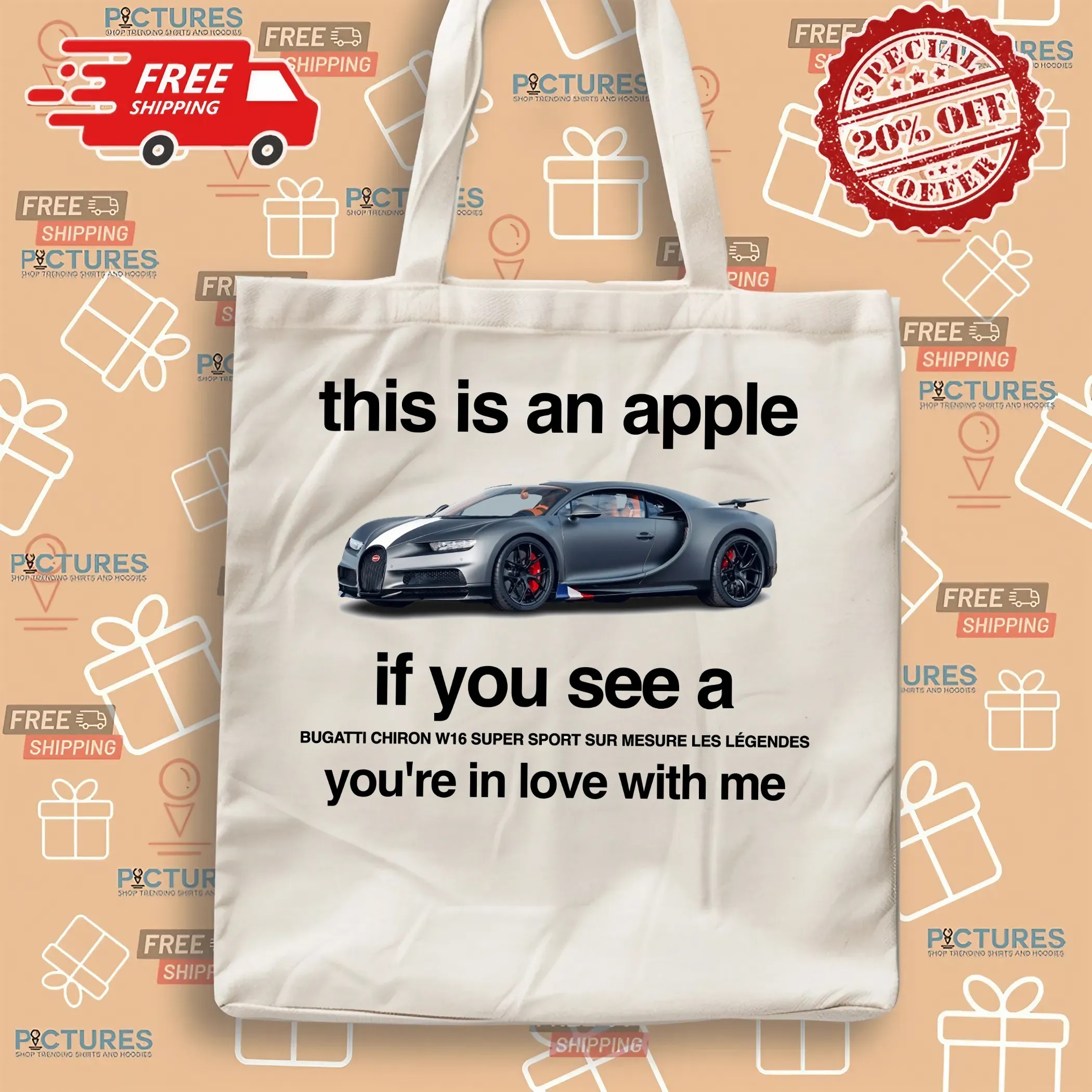 This Is An Apple If You See A Bugatti Chiron W16 Super Sport Sur Mesure Les Legendes You're In Love With Me T Shirt This Is An Apple If You See A Bugatti Chiron W16 Super Sport Sur Mesure Les Legendes You're In Love With Me T Shirt