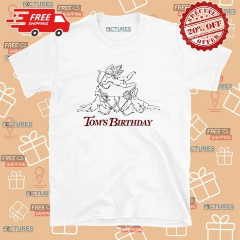 Tom’s Birthday Cupids T Shirt