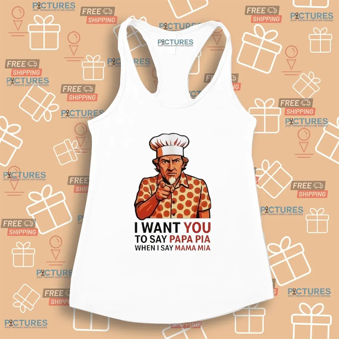 Tony Pepperoni I Want You To Say Papa Pia When I Say Mama Mia Uncle Sam Parody T Shirt Tony Pepperoni I Want You To Say Papa Pia When I Say Mama Mia Uncle Sam Parody T Shirt