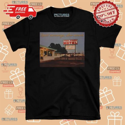 Twin Pines Motel Quiet Mornings Slow Sunsets T Shirt