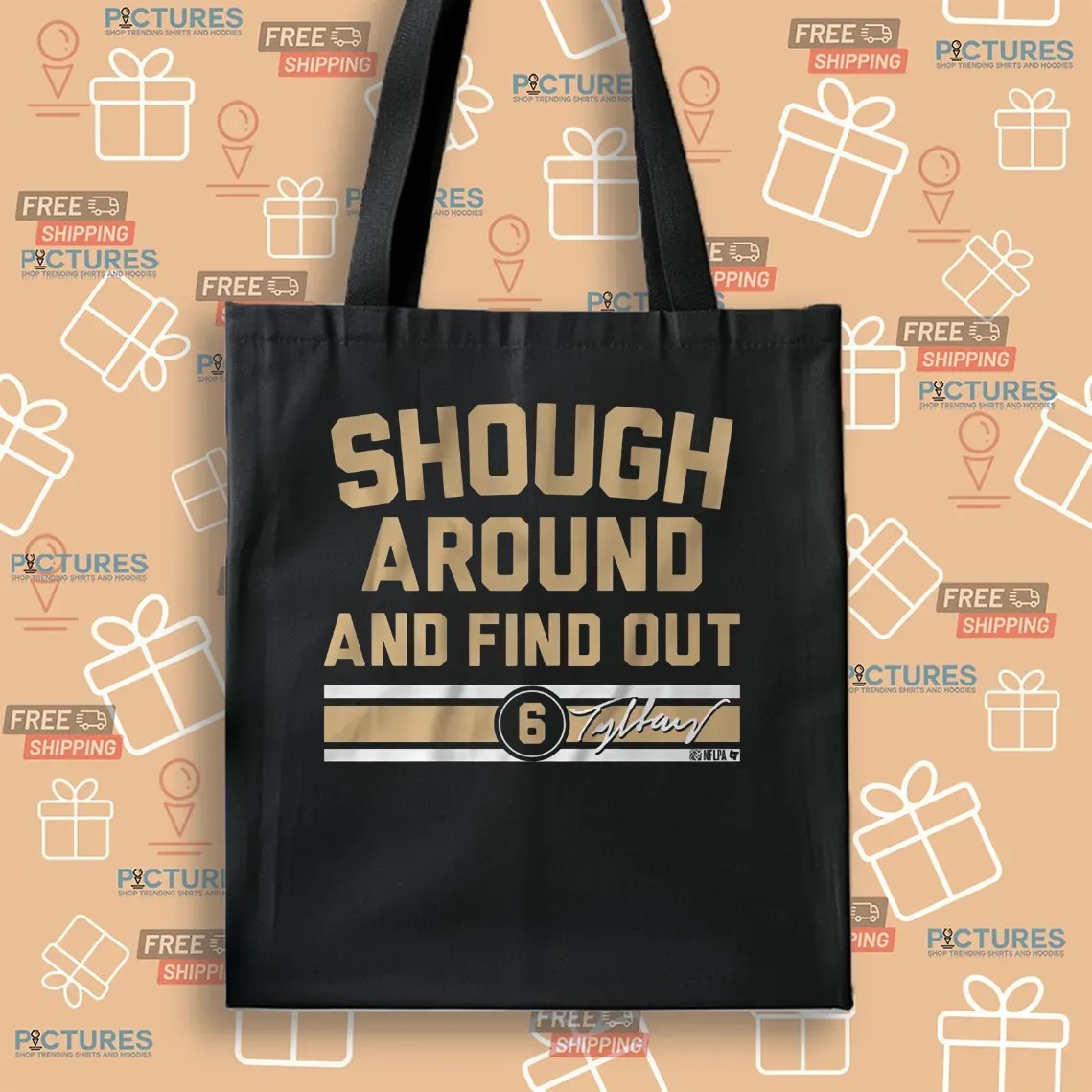 Tyler Shough Around and Find Out Number 6 Signature T Shirt