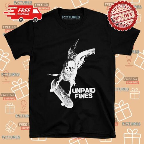 Unpaid Fines Bird On Skateboard T Shirt