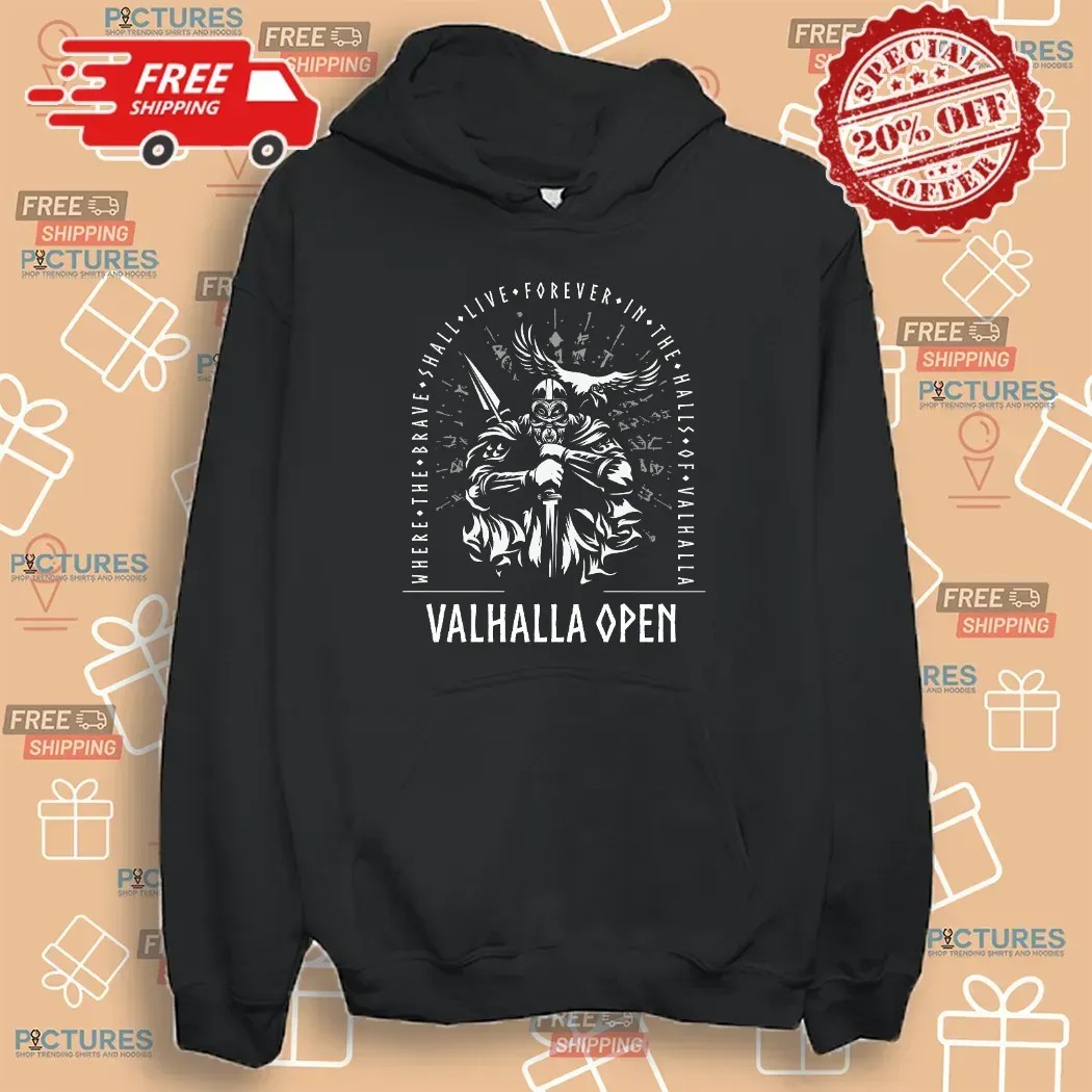 Valhalla Open Where The Brave Shall Live Forever In The Halls Of Valhalla T Shirt