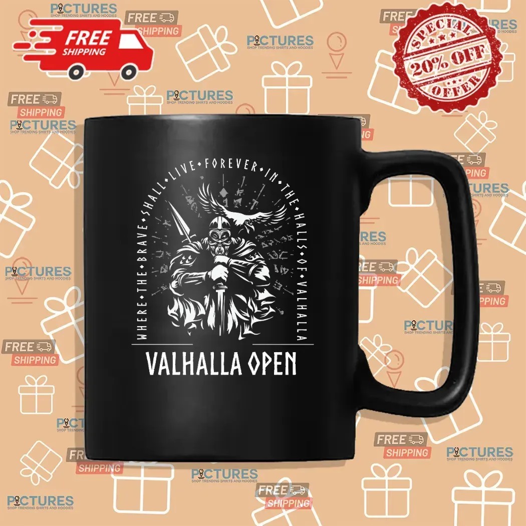 Valhalla Open Where The Brave Shall Live Forever In The Halls Of Valhalla T Shirt