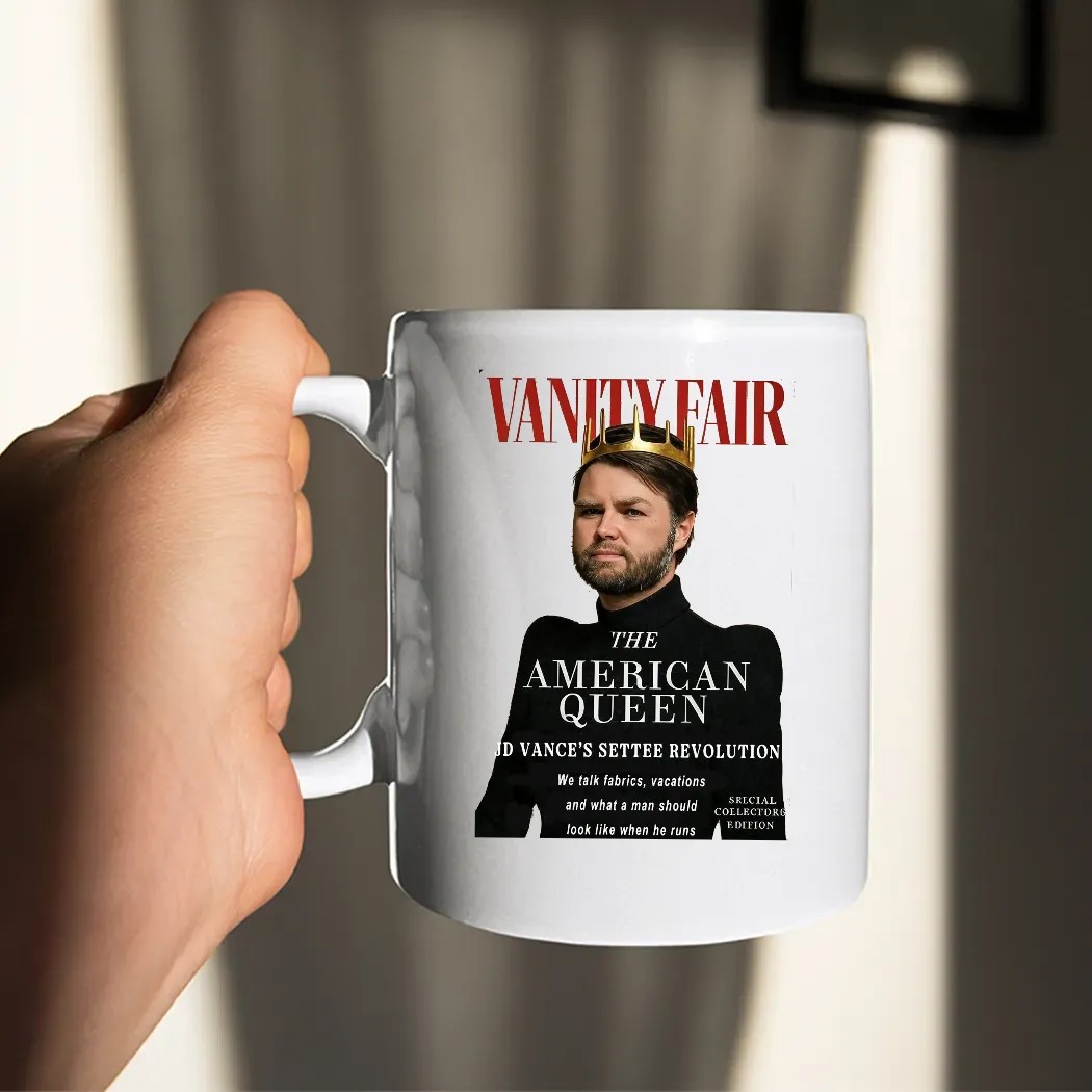 Vanity Fair The American Queen JD Vance's Settee Revolution We Talk Fabrics Vacations And What A Men Should Look Like When He Runs Meme T Shirt