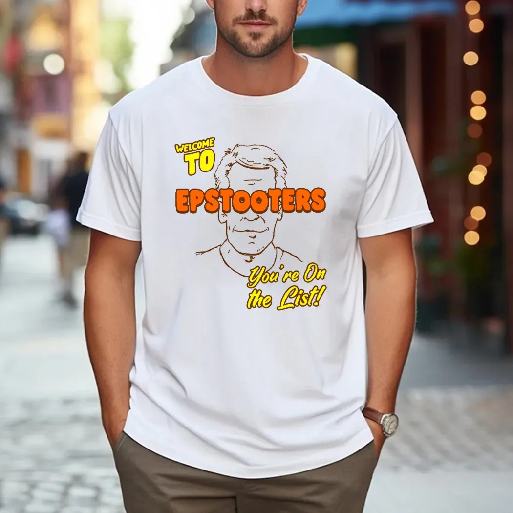 Welcome To Epstooters You're On The List Jeffrey Epstein Graphic T Shirt