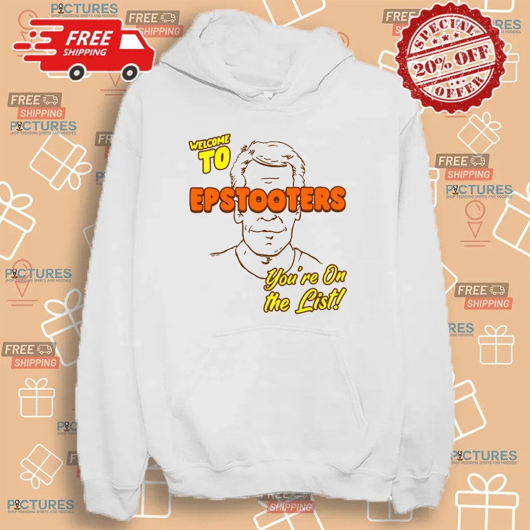 Welcome To Epstooters You're On The List Jeffrey Epstein Graphic T Shirt
