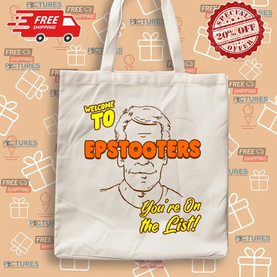 Welcome To Epstooters You're On The List Jeffrey Epstein Graphic T Shirt