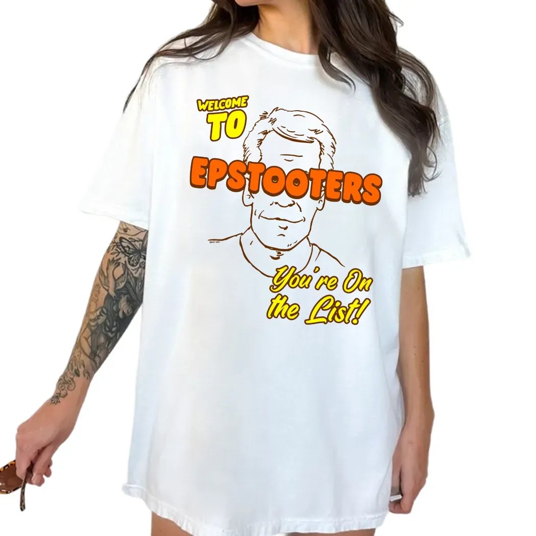 Welcome To Epstooters You're On The List Jeffrey Epstein Graphic T Shirt