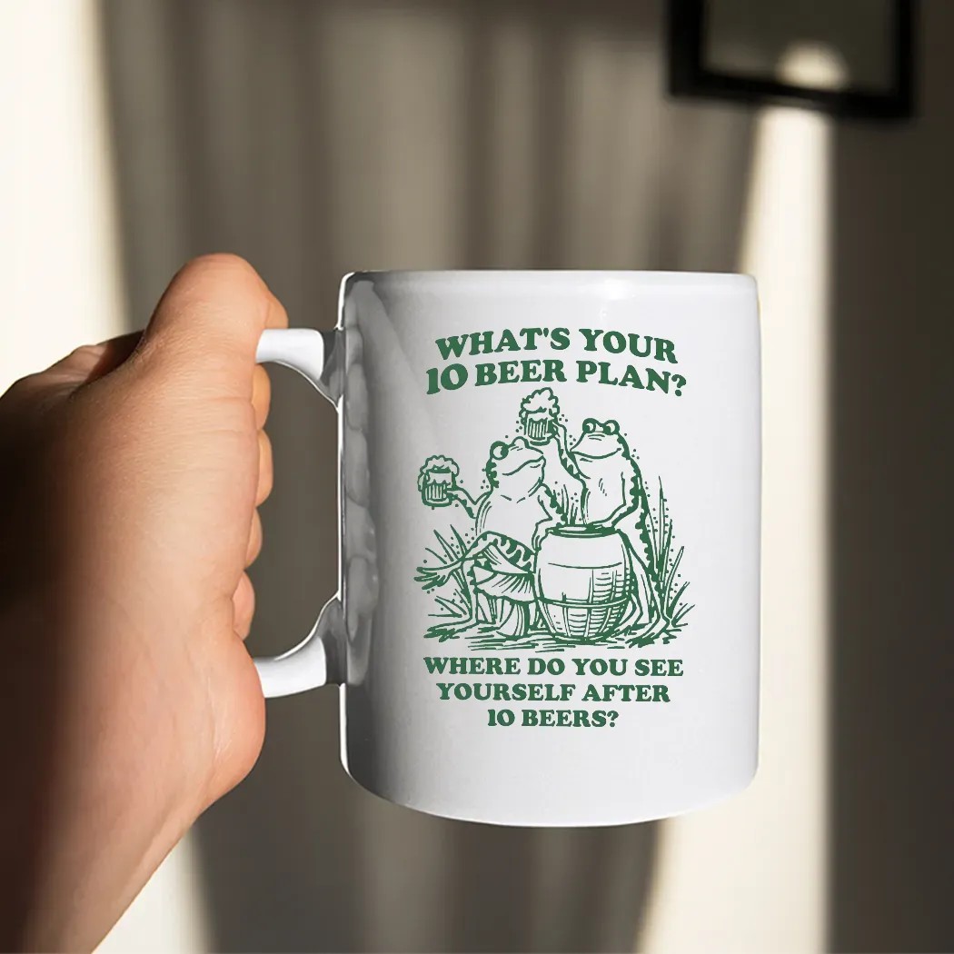 What's Your 10 Beer Plan Where Do You See Yourself After 10 Beers Frogs T Shirt