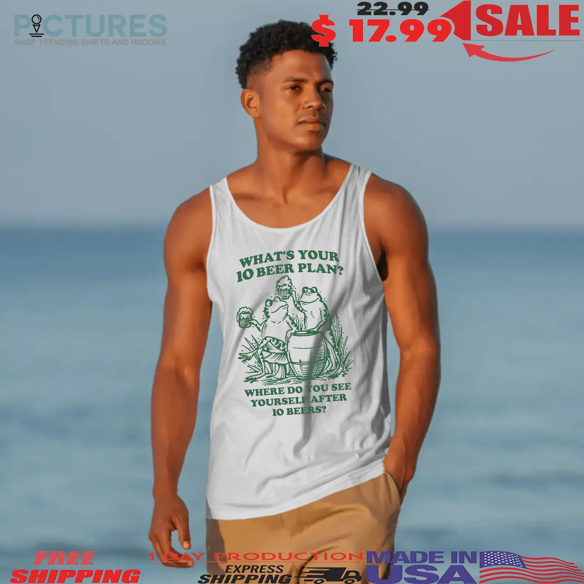 What's Your 10 Beer Plan Where Do You See Yourself After 10 Beers Frogs T Shirt