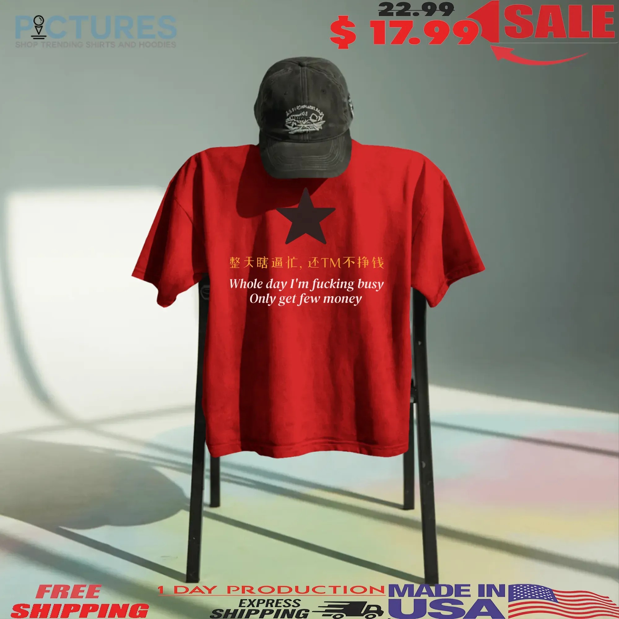 Whole Day I'm Fucking Busy Only Get Few Money T Shirt