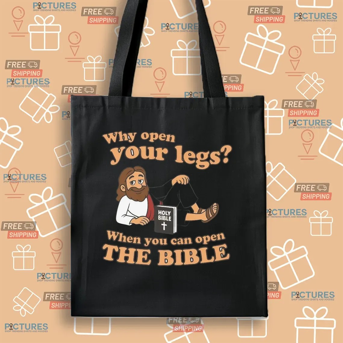 Why You Open Your Legs When You Can Open The Bible Meme T Shirt