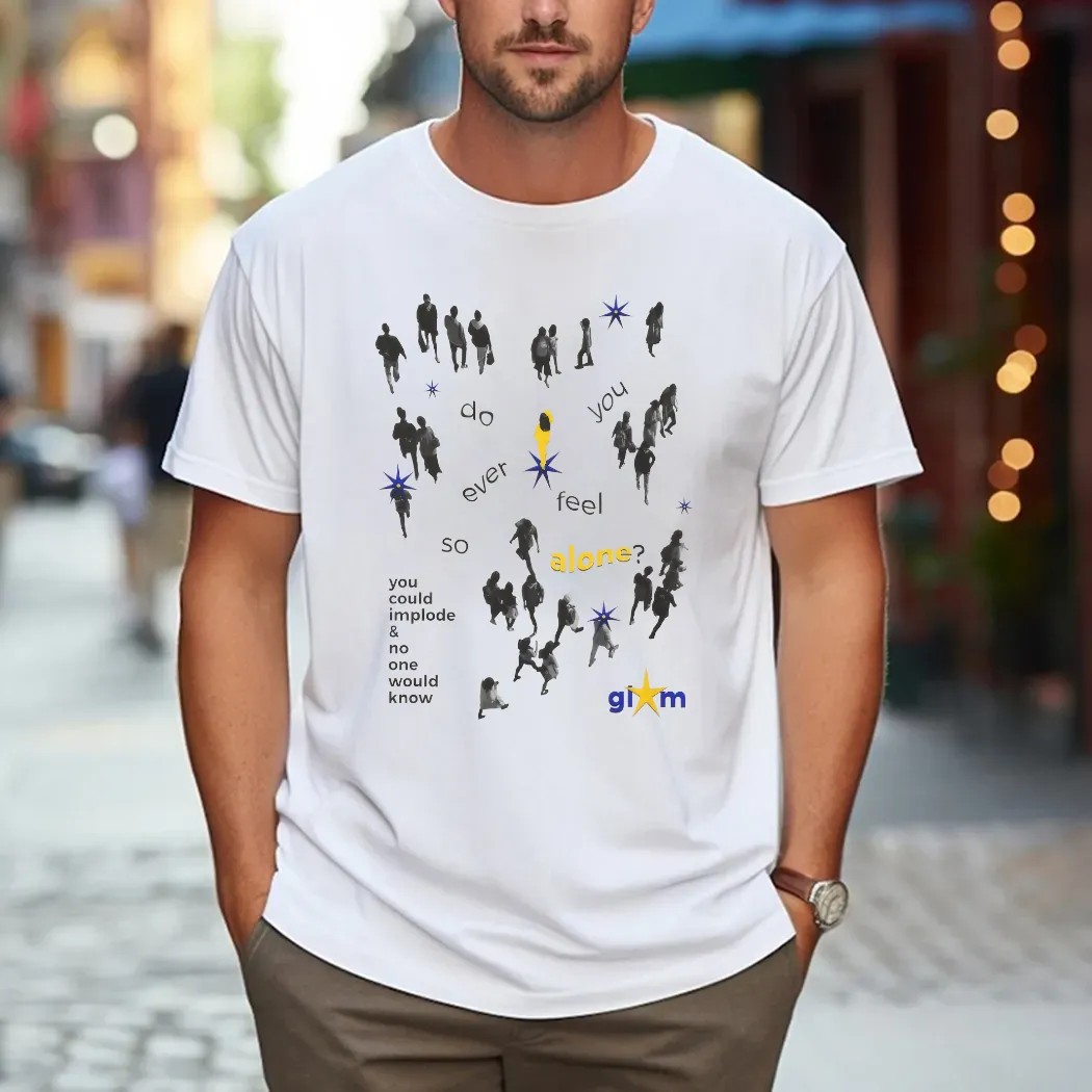 You Could Implode And No One Would Know Glum T Shirt