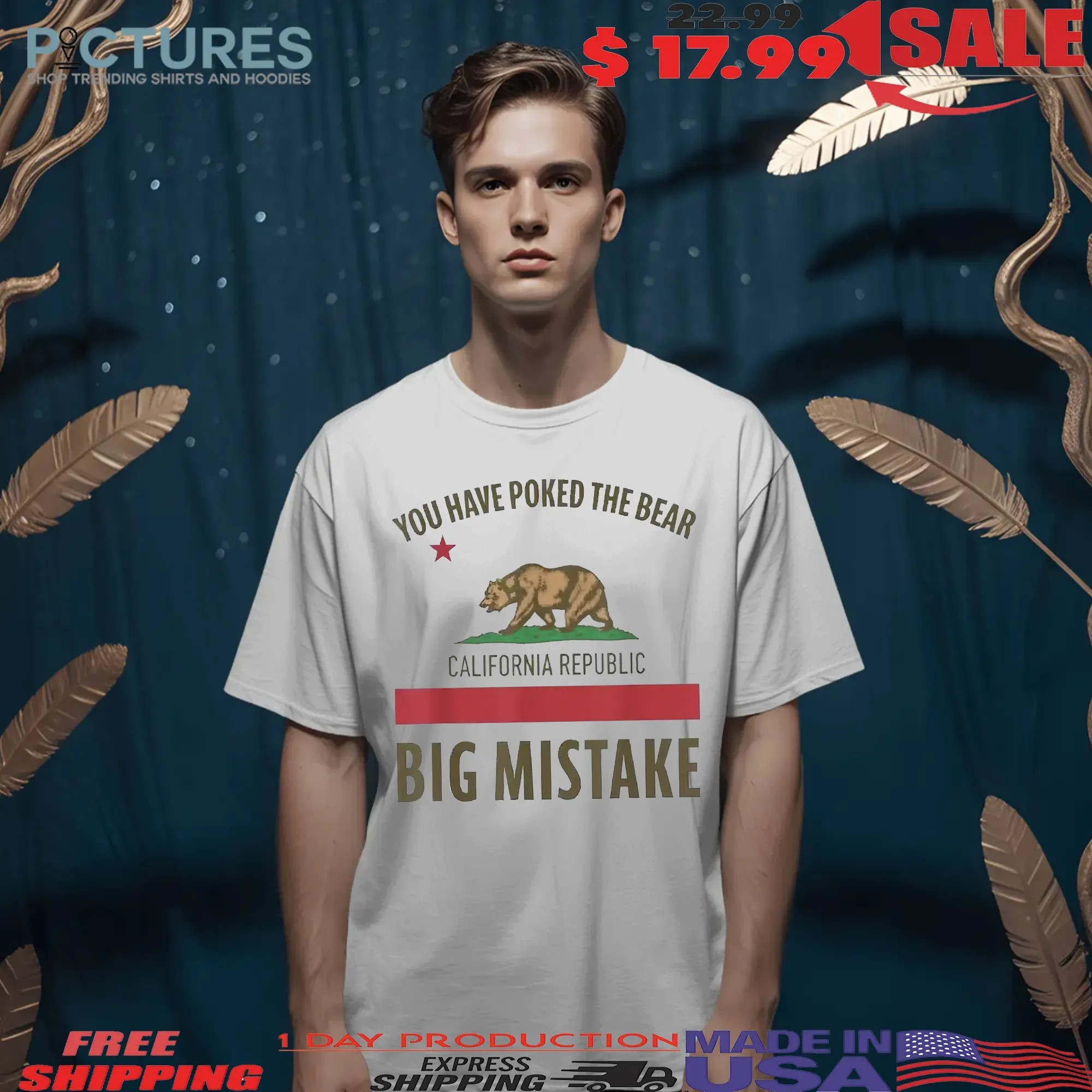 You Have Poked The Bear Big Mistake California Republic Gavin Newsom Support T Shirt