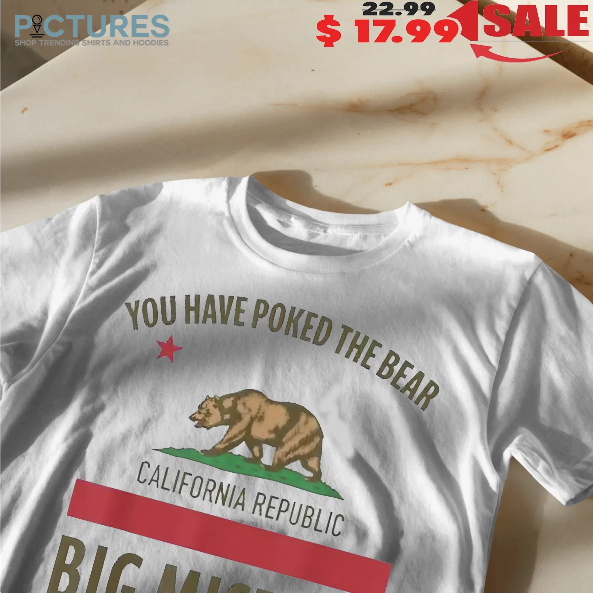 You Have Poked The Bear Big Mistake California Republic Gavin Newsom Support T Shirt