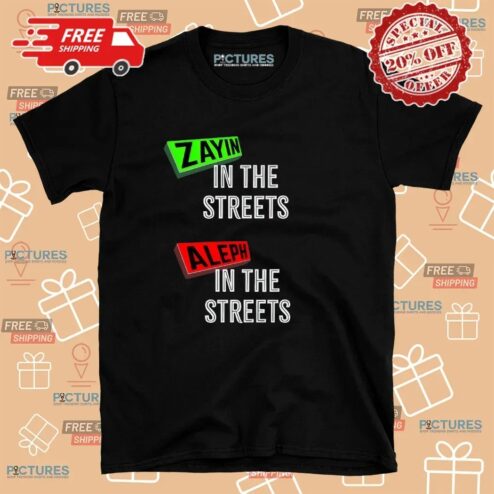 Zayin In The Streets Aleph In The Streets T Shirt