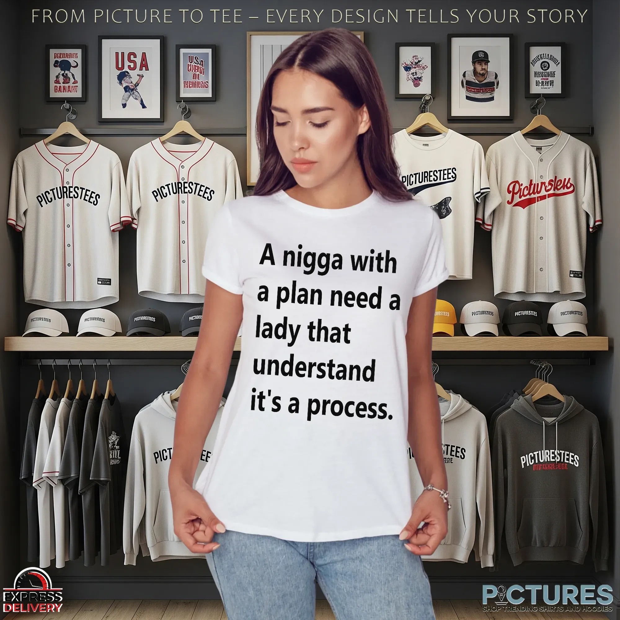 A Nigga With A Plan Need A Lady That Understands It's A Process T Shirt