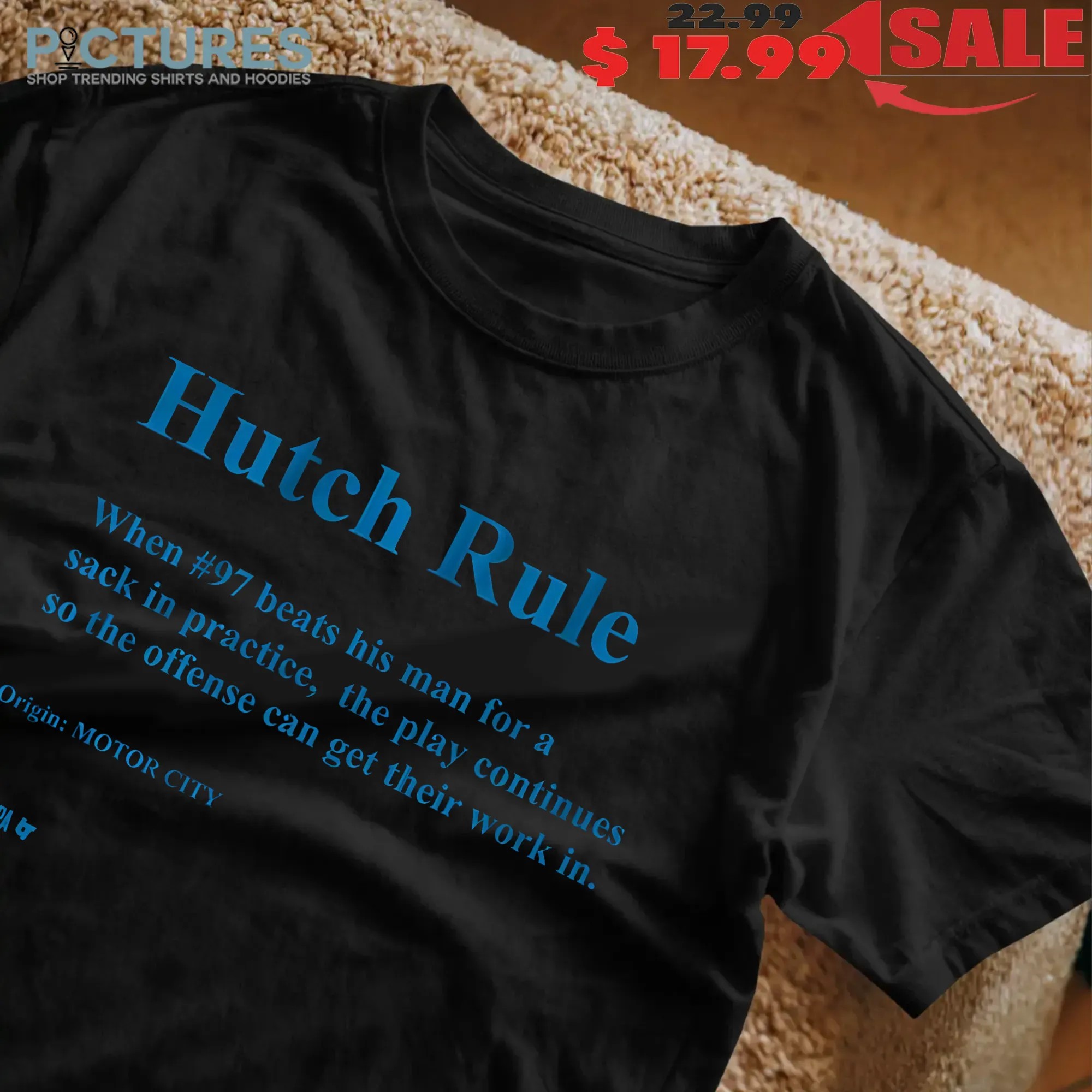 Aidan Hutchinson Hutch Rule When 97 Beats His Man For A Sack In Practice T Shirt