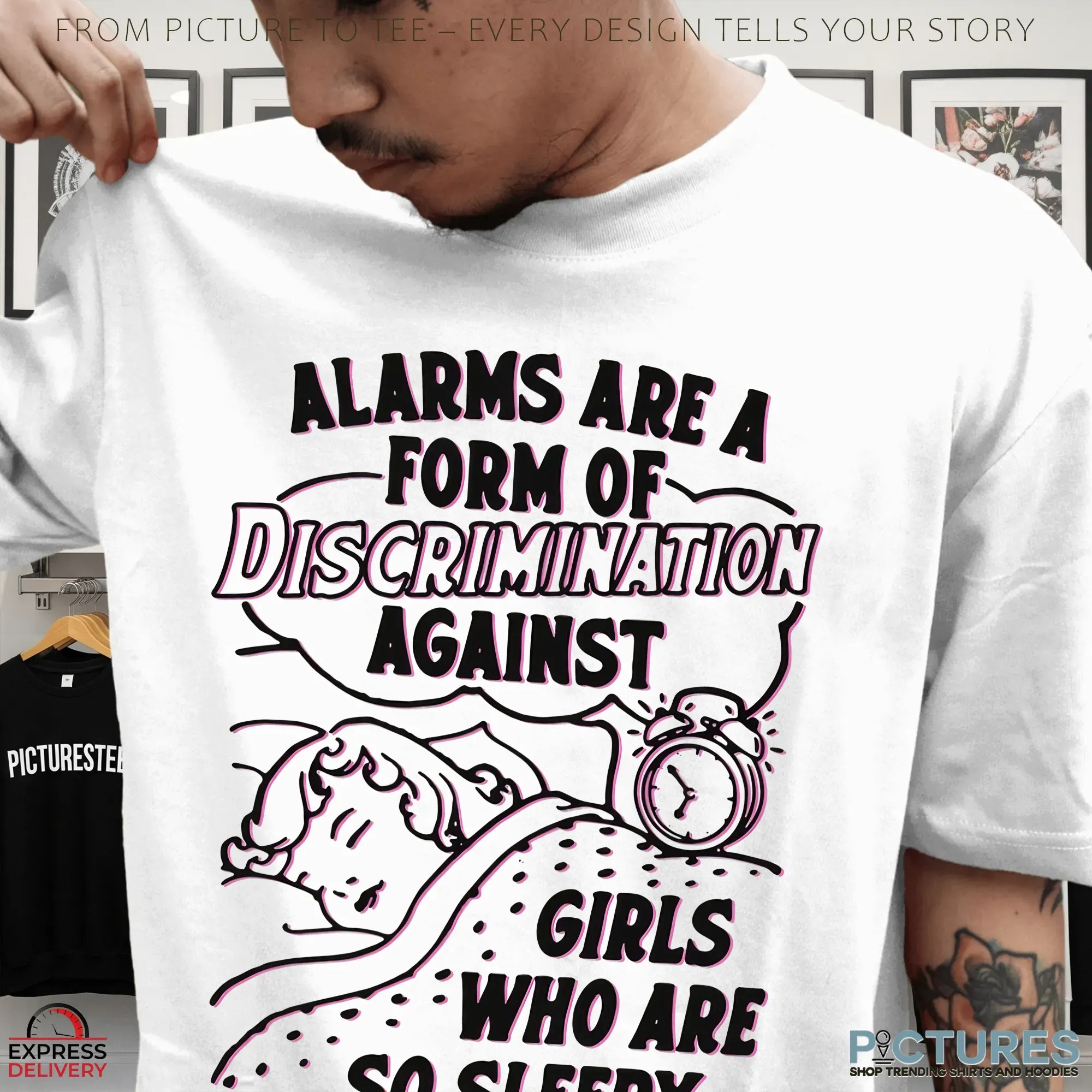 Alarms Are A Form Of Discrimination Against Girls Who Are So Sleepy Statement T Shirt