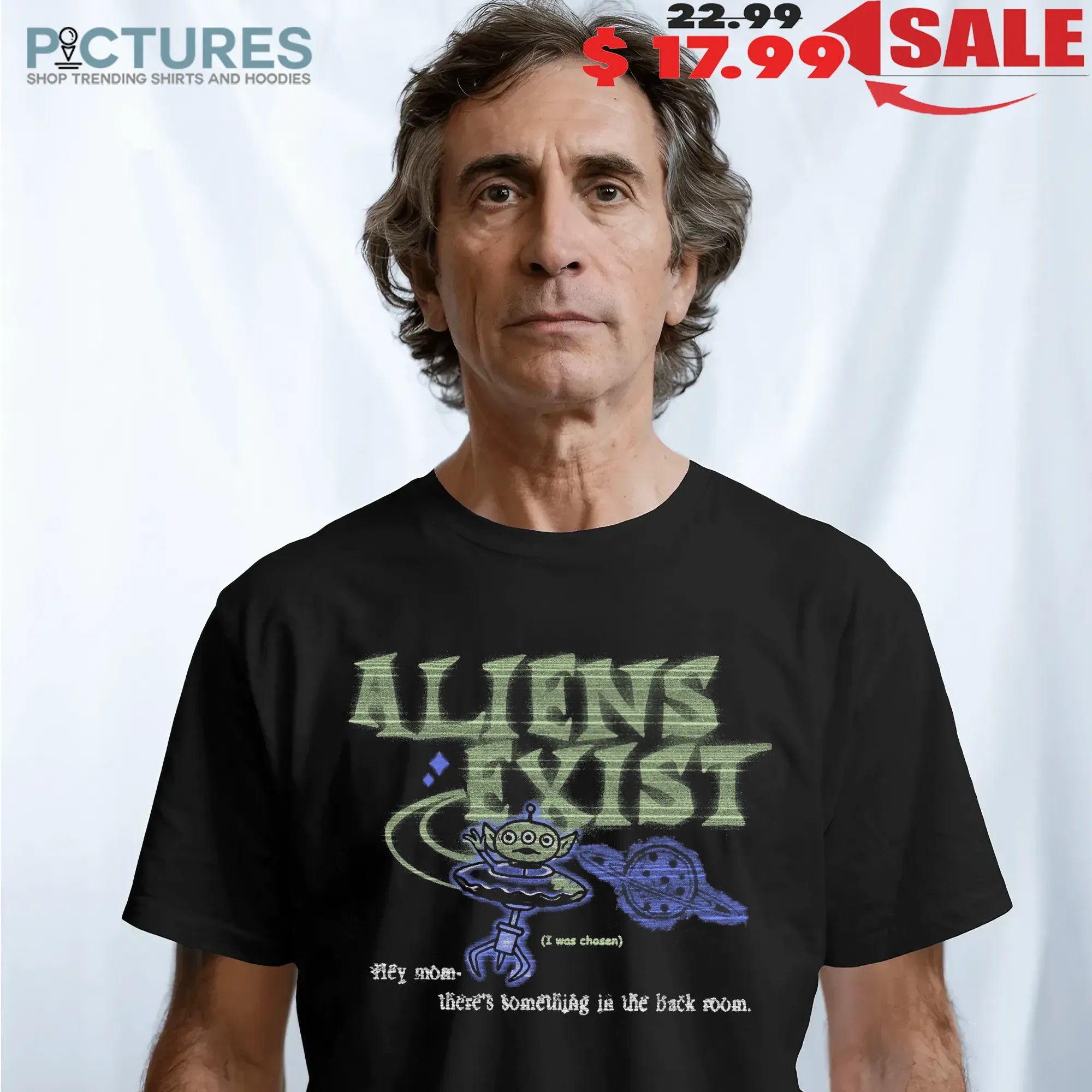 Aliens Exist Hey Mom There's Something In The Back Room Halloween T Shirt