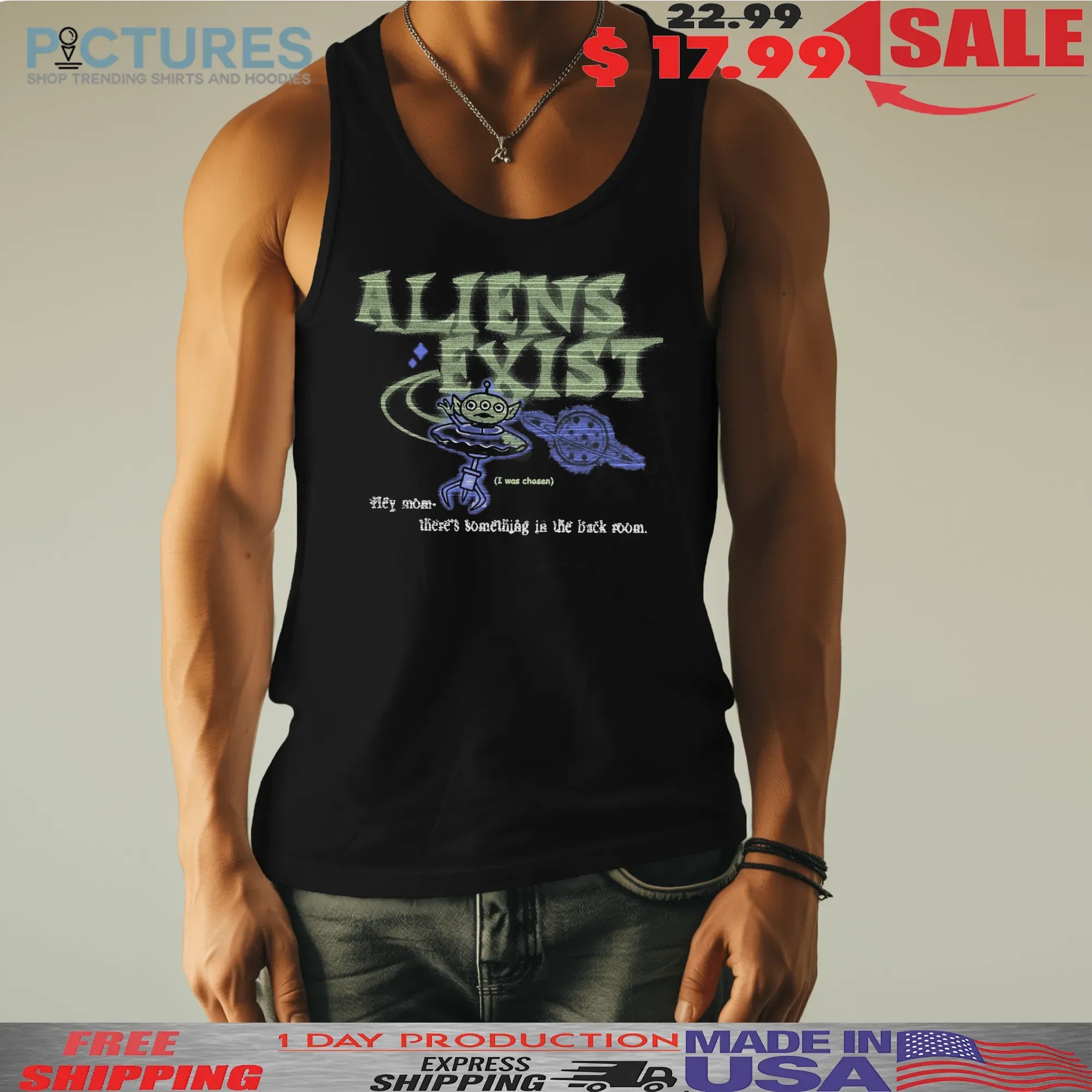 Aliens Exist Hey Mom There's Something In The Back Room Halloween T Shirt