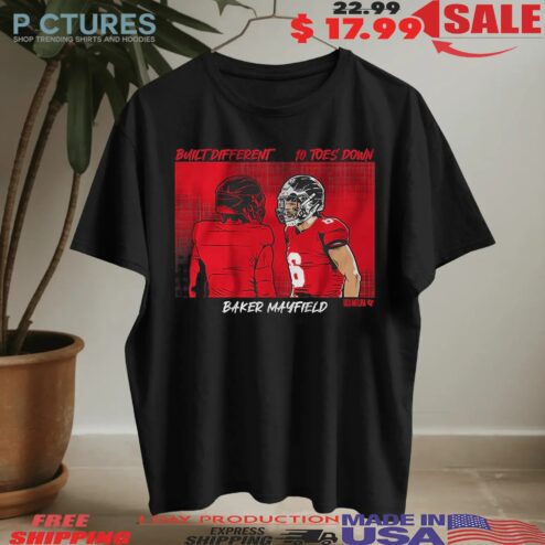 Baker Mayfield Built Different 10 Toes Down Graphic T Shirt