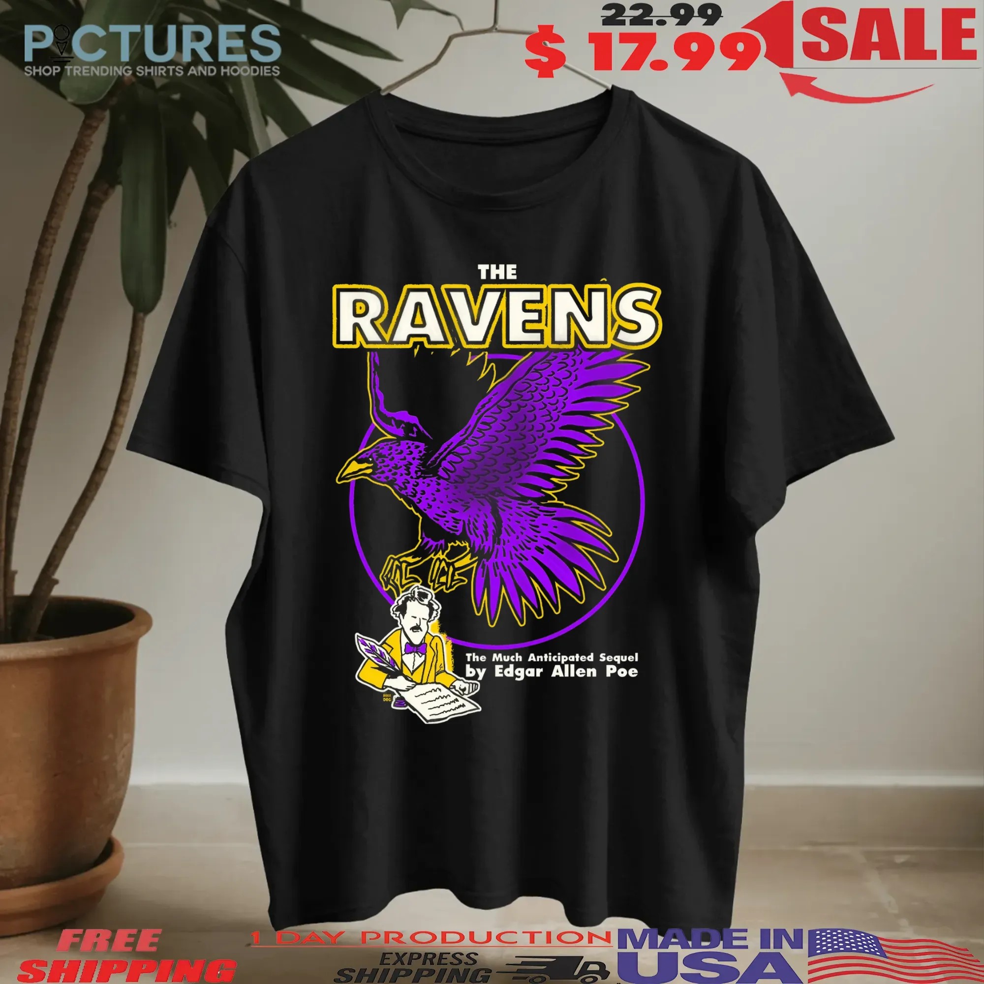 Baltimore Ravens Parody The Much Anticipated Sequel by Edgar Allen Poe Football Fan T Shirt Baltimore Ravens Parody The Much Anticipated Sequel by Edgar Allen Poe Football Fan T Shirt
