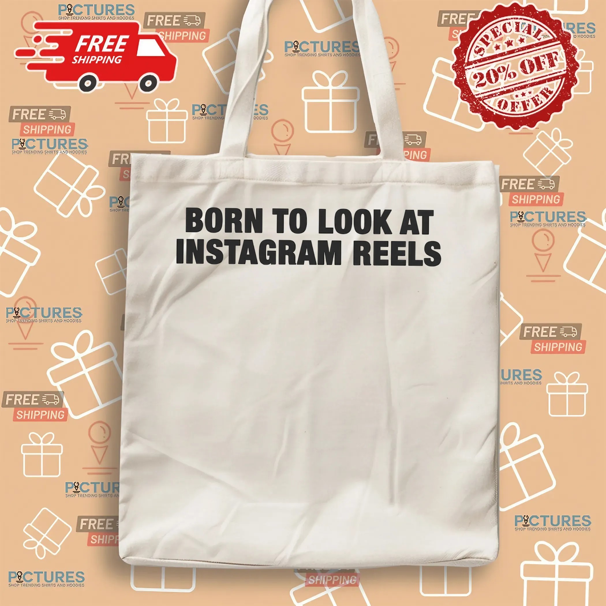 Born To Look At Instagram Reels T Shirt