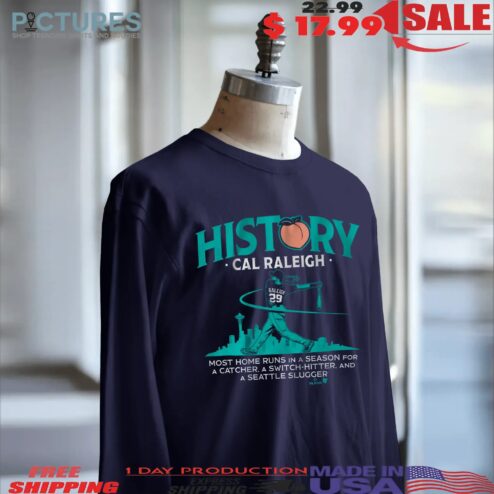 Cal Raleigh History For Big Dumper Most Home Runs In A Season For A Catcher A Switch-hitter And A Seattle Slugger T Shirt