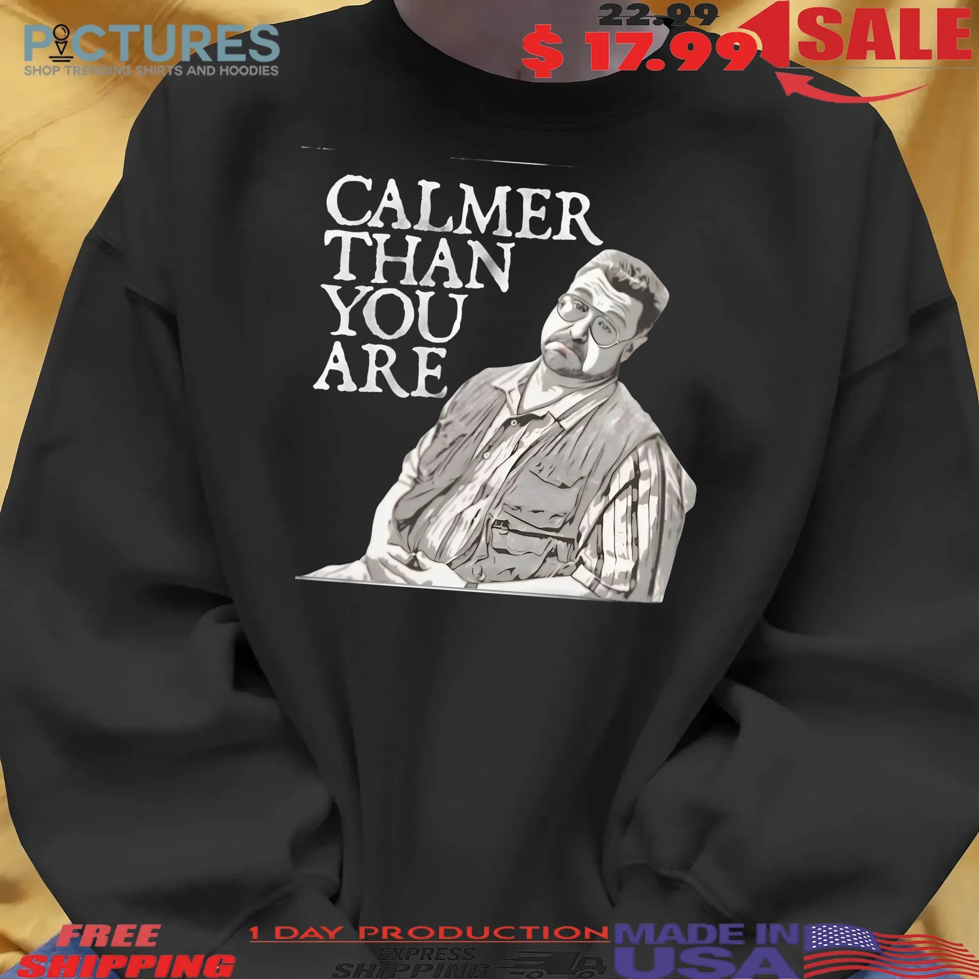 Calmer Than You Are Walter Sobchak The Big Lebowski Funny Quote T Shirt