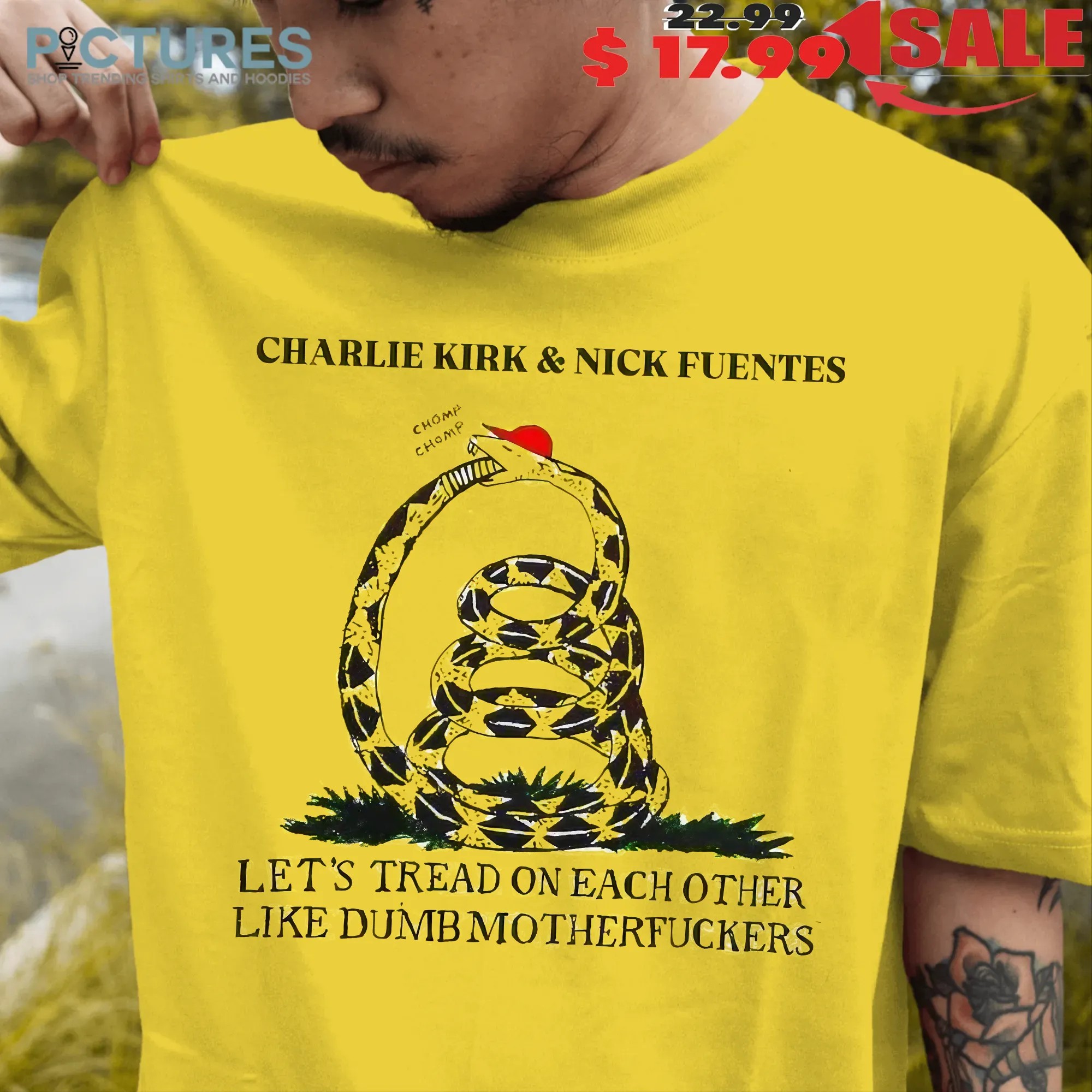 Charlie Kirk And Nick Fuentes Let's Tread On Each Other Like Dumb Motherfuckers T Shirt