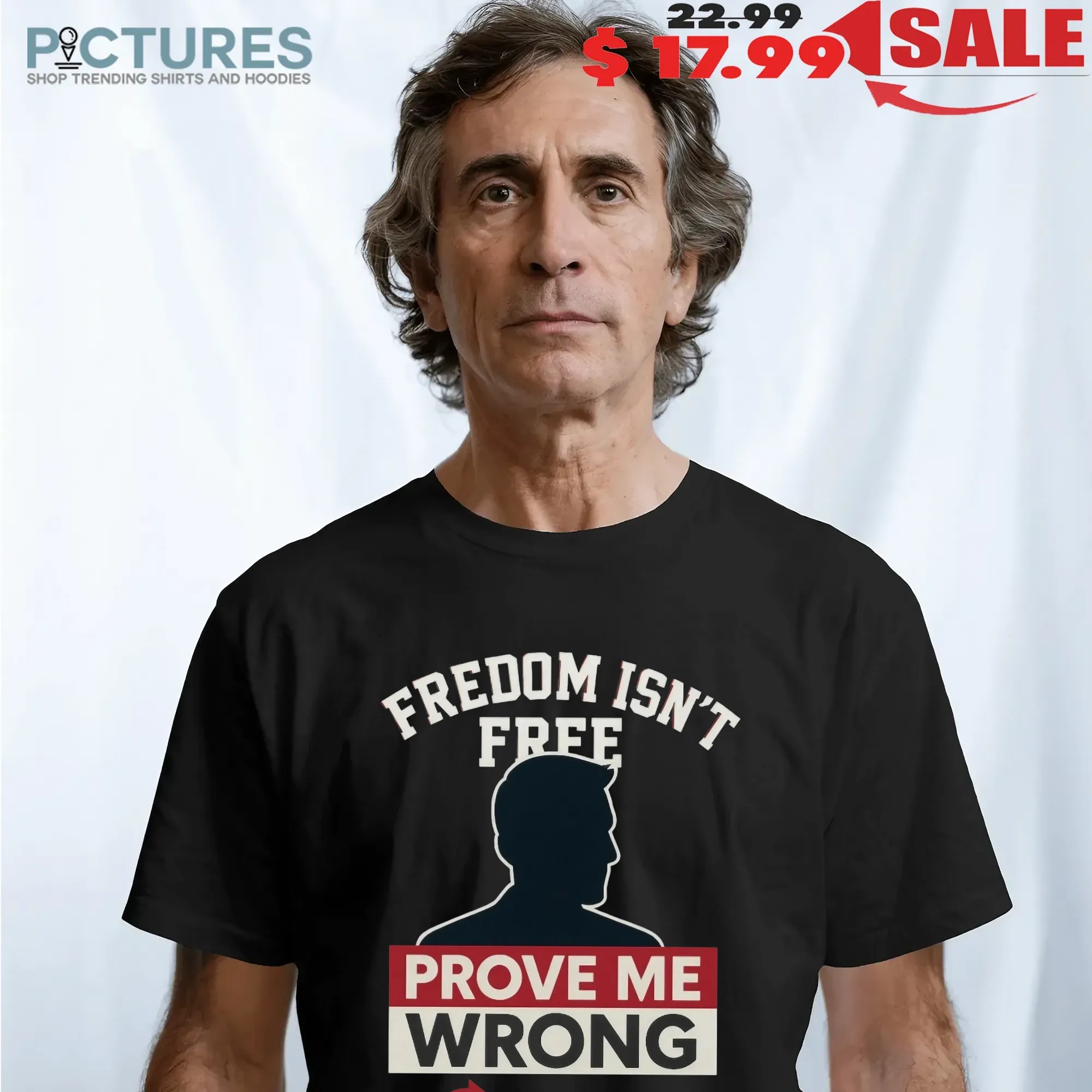 Charlie Kirk Freedom Isn't Free Prove Me Wrong Turning Point Usa T Shirt