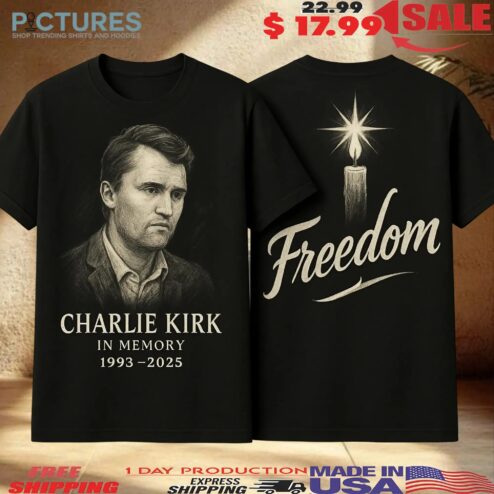 Charlie Kirk In Memory 1993 2025 Freedom Memorial T Shirt