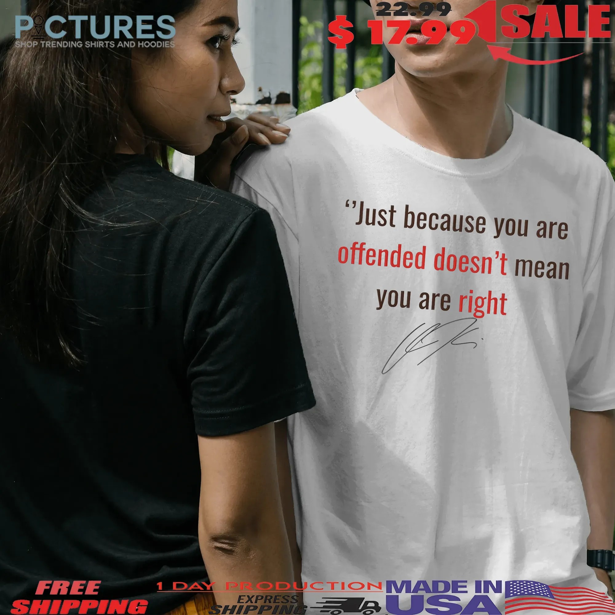 Charlie Kirk Just Because You're Offended Doesn't Mean You Are Right Signature T Shirt