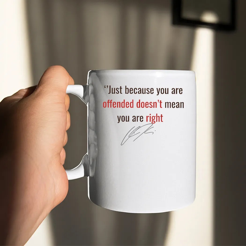 Charlie Kirk Just Because You're Offended Doesn't Mean You Are Right Signature T Shirt
