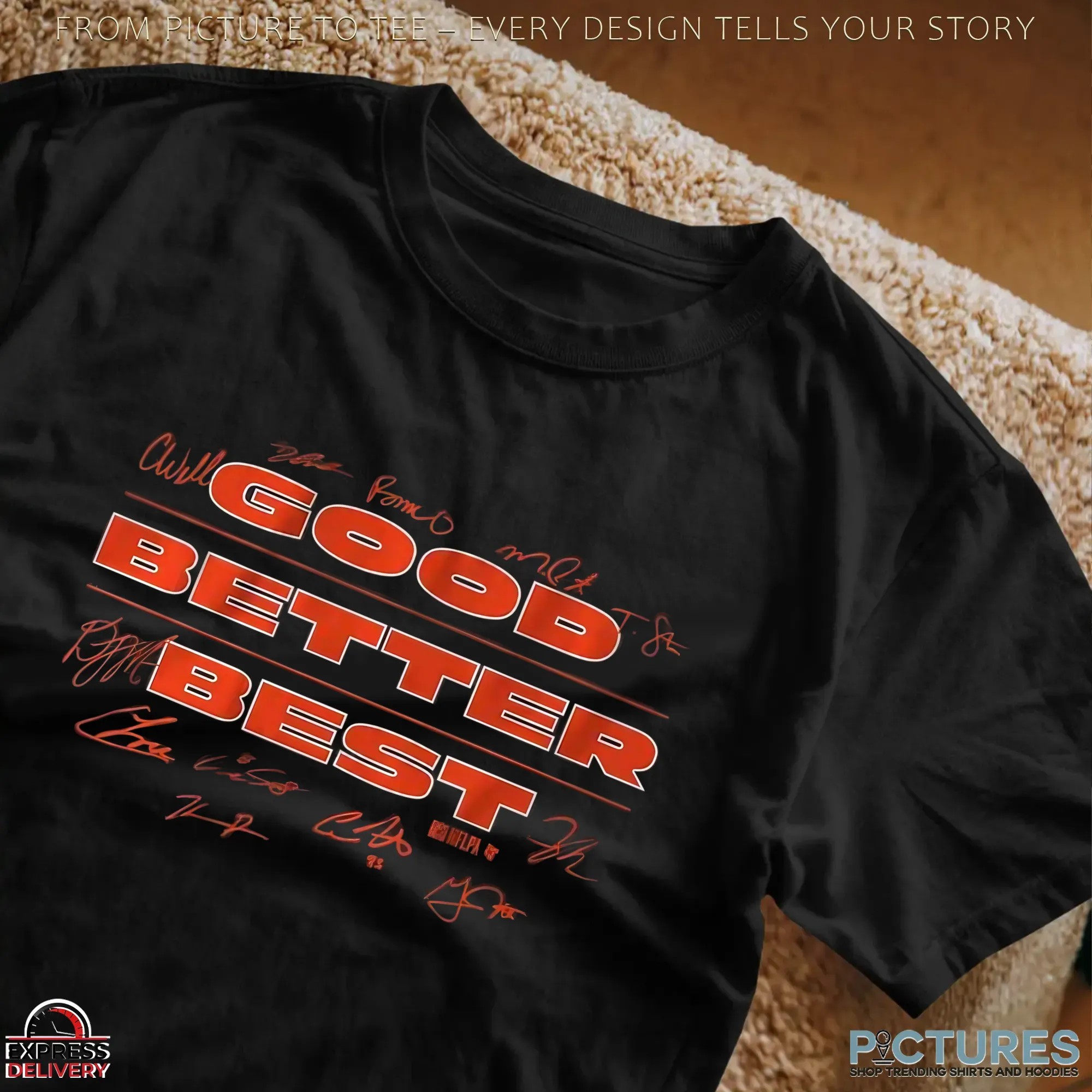 Chicago Bears Good Better Best NFL Football Players Signatures T Shirt