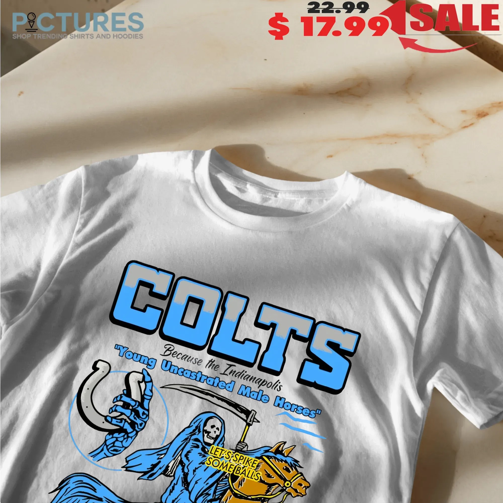 Colts Because The Indianapolis Young Uncastrated Male Horses Sound Weird Grim Reaper T Shirt